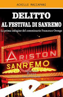 Delitto al Festival di Sanremo di Achille Maccapani – recensione